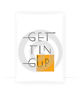 Get in up, motivational inspirational positive quote photo