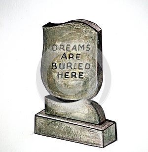 Gravestone with an inscription - dreams are buried here