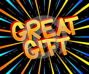 Great Gift Comic book style cartoon words