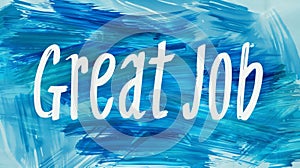 Great job text on blue abstract background