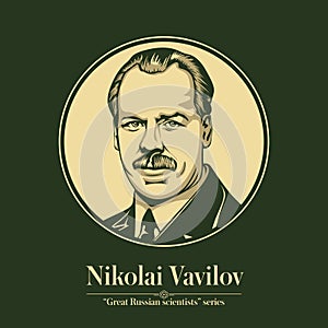 The Great Russian Scientists Series. Nikolai Vavilov was a Russian and Soviet agronomist, botanist and geneticist who identified photo