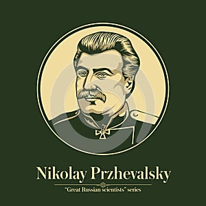 The Great Russian Scientists Series. Nikolay Przhevalsky was a Russian geographer of Polish descent