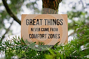 Great Things Never Came From Comfort Zones. Paper Card On Nature