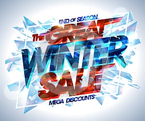 Great winter sale poster, exploded pieces of ice, end of season mega discounts