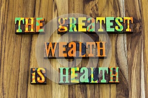 Greatest wealth health wellness healthy healthcare fitness