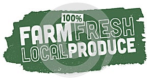 green 100 percent FARM FRESH LOCAL PRODUCE sign