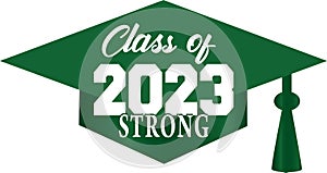 Green Class of 2023 STRONG Graduation Cap