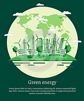 Green energy concept - wind turbines, solar panels, eco city on a world map background.