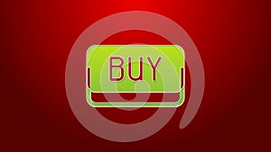 Green line Buy button icon isolated on red background. Financial and stock investment market concept. 4K Video motion