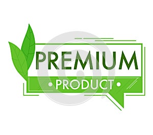 Green premium product badge with leaves. Eco-friendly high-quality label design. Guarantee stamp for organic goods