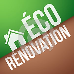 Green Renovation in French : Ã©co-rÃ©novation