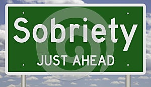 Green road sign Sobriety Just Ahead