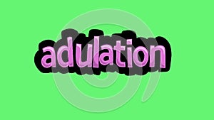 Green screen animation video written ADULATION