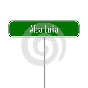 Alba Lulia Town sign - place-name sign photo