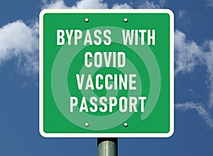 Green traffic sign. note of covid vaccine passport. access with passport concept