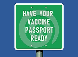 Green traffic sign. note ABOUT covid vaccine passport. access with passport concept
