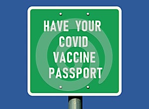 Green traffic sign. note ABOUT covid vaccine passport. access with passport concept