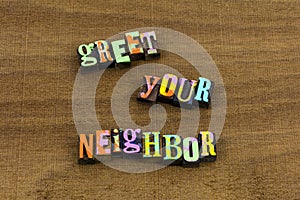 Greet neighbor friend welcome home friendly greeting quote