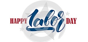 Greeting banner with hand lettering Happy Labor Day