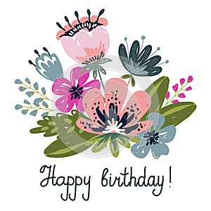 Greeting card Happy birthday. Hand drawng brush picture . Flowers and leaves arrangements on a white background. Vector photo