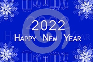 A greeting card. Happy New Year 2022. Blue designer greeting card with snowflakes and gifts