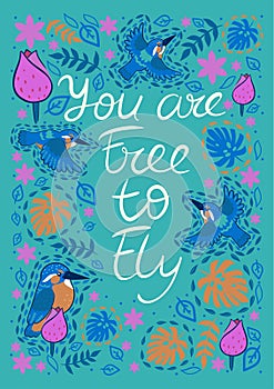 Greeting card with kingfishers and the inscription with You are free to fly. Vector graphics
