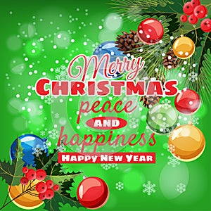 Greeting card Merry Christmas and Happy New Year, Christmas, holly berry, spruce branch and colored balls Cartoon style