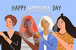 Greeting card template with Happy Women`s Day wish and group of young women, girls or feminists standing together. Unity