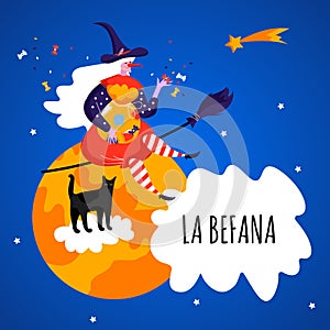 Greeting card with text La Befana. Cute witch and cat for Happy Epiphany day.