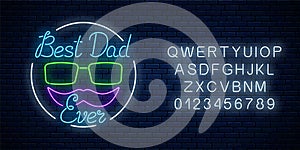 Greeting card to best dad ever father`s day in neon style with alphabet. Glowing sign to daddy`s holiday
