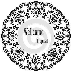 Greeting card welcome tropical, ornate flower and leaves. Vector