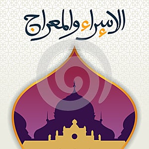 Greeting happy isra mi`raj day illustration design with mosque . Islam`s religion holiday celebration. Islamic prophet Muhammad