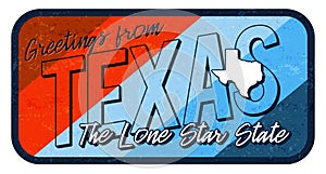 Greeting from Texas vintage rusty metal sign vector illustration. Vector state map in grunge style with Typography hand drawn