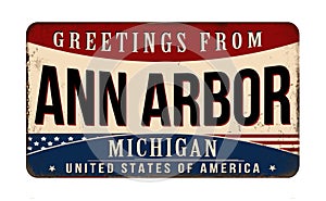 Greetings from Ann Arbor vintage rusty metal sign