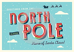 Greetings from The North Pole, Alaska, USA - Home of Santa Claus.