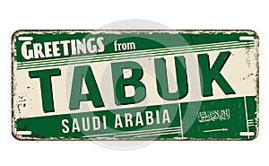 Greetings from Tabuk vintage rusty metal sign