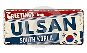 Greetings from Ulsan vintage rusty metal sign