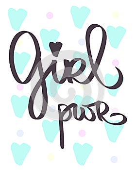 GRL PWR Abbreviation. Handdrawn lettering Girl Power. Woman slogan. Feminism text. Phrase for girls. Greeting card blue hearts