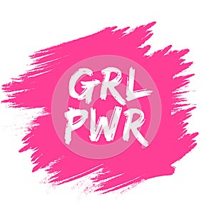 GRL PWR text. Girl power slogan for girls empowerment and independence. Feminism, Women`s rights movement. Pink modern