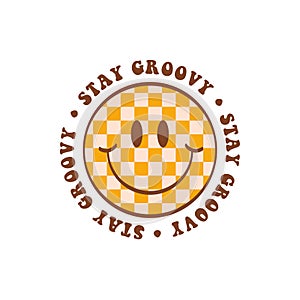 Groovy Smile Face label with hippie typography quote in 70s style Stay Groovy.