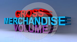 Gross merchandise volume