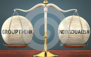 Groupthink and individualism staying in balance - pictured as a metal scale with weights and labels groupthink and individualism