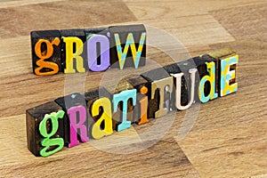 Grow gratitude be grateful spiritual religious appreciation pray often photo