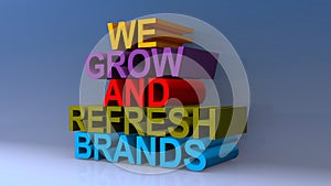 We grow and refresh brands on blue