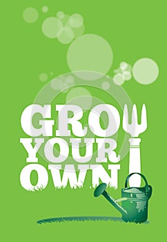 Grow Your Own Poster