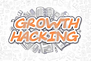Growth Hacking - Cartoon Orange Text. Business Concept.