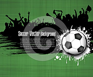 Grunge background. Soccer ball and football fans