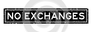 Grunge black no exchanges word square rubber stamp on white background