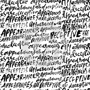 Grunge Dry Brush Lettering Seamless Pattern. Appearances are Deceptive.