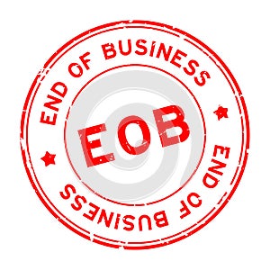 Grunge red EOB end of business word round rubber stamp on white background